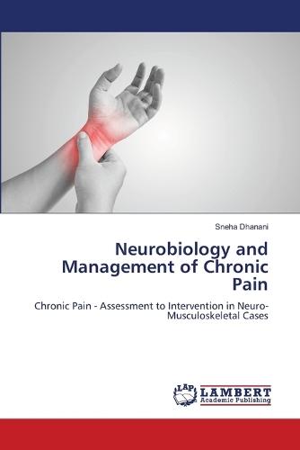 Neurobiology and Management of Chronic Pain