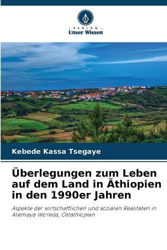 Überlegungen zum Leben auf dem Land in Äthiopien in den 1990er Jahren