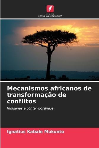 Mecanismos africanos de transformação de conflitos