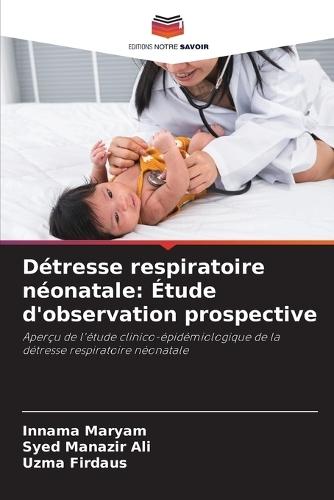 Détresse respiratoire néonatale: Étude d'observation prospective