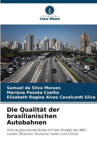 Die Qualität der brasilianischen Autobahnen