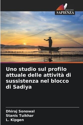 Uno studio sul profilo attuale delle attività di sussistenza nel blocco di Sadiya