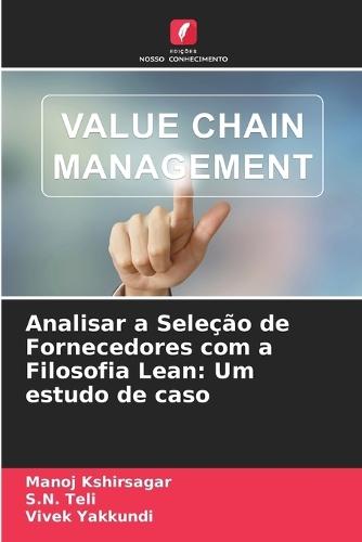Analisar a Seleção de Fornecedores com a Filosofia Lean: Um estudo de caso