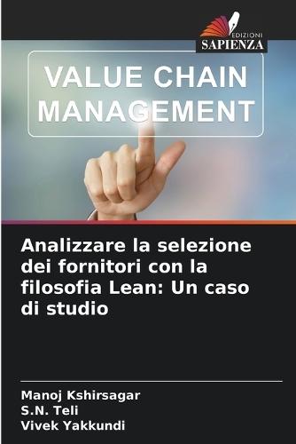 Analizzare la selezione dei fornitori con la filosofia Lean: Un caso di studio