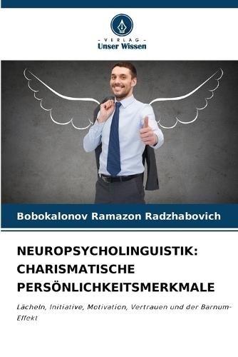 Neuropsycholinguistik: Charismatische Persönlichkeitsmerkmale