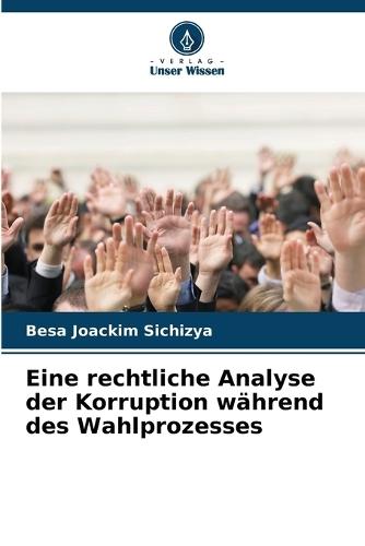 Eine rechtliche Analyse der Korruption während des Wahlprozesses