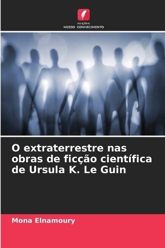O extraterrestre nas obras de ficção científica de Ursula K. Le Guin