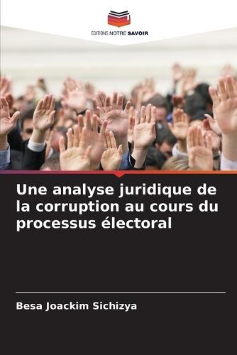 Une analyse juridique de la corruption au cours du processus électoral