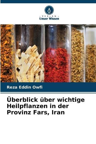 Überblick über wichtige Heilpflanzen in der Provinz Fars, Iran