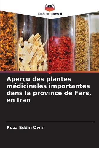 Aperçu des plantes médicinales importantes dans la province de Fars, en Iran