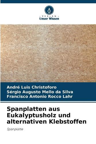 Spanplatten aus Eukalyptusholz und alternativen Klebstoffen