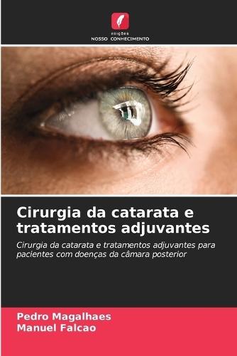 Cirurgia da catarata e tratamentos adjuvantes
