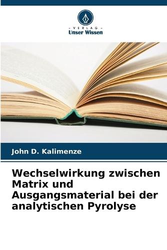 Wechselwirkung zwischen Matrix und Ausgangsmaterial bei der analytischen Pyrolyse
