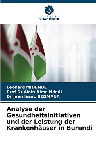 Analyse der Gesundheitsinitiativen und der Leistung der Krankenhäuser in Burundi