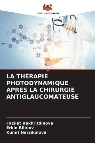 La Thérapie Photodynamique Après La Chirurgie Antiglaucomateuse