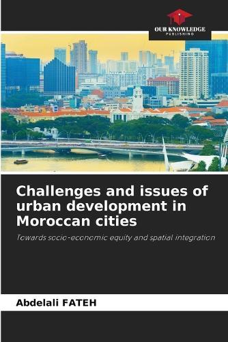 Challenges and issues of urban development in Moroccan cities