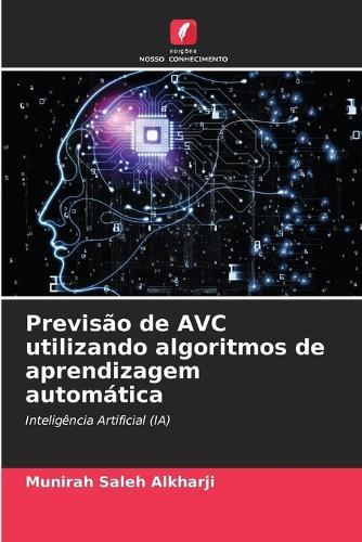 Previsão de AVC utilizando algoritmos de aprendizagem automática