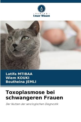 Toxoplasmose bei schwangeren Frauen