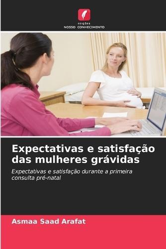 Expectativas e satisfação das mulheres grávidas