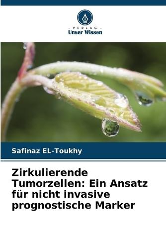 Zirkulierende Tumorzellen: Ein Ansatz für nicht invasive prognostische Marker
