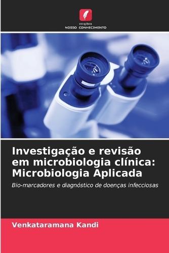Investigação e revisão em microbiologia clínica: Microbiologia Aplicada