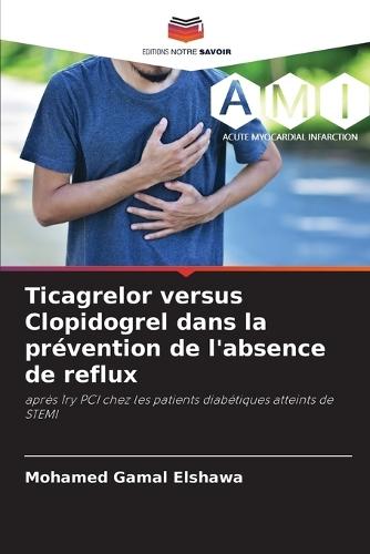 Ticagrelor versus Clopidogrel dans la prévention de l'absence de reflux