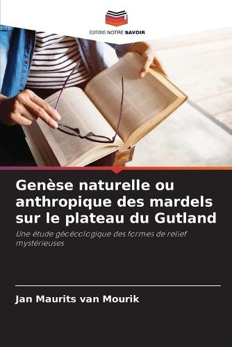 Genèse naturelle ou anthropique des mardels sur le plateau du Gutland