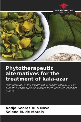 Phytotherapeutic alternatives for the treatment of kala-azar