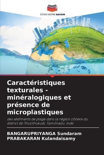 Caractéristiques texturales - minéralogiques et présence de microplastiques