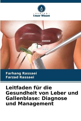 Leitfaden für die Gesundheit von Leber und Gallenblase: Diagnose und Management