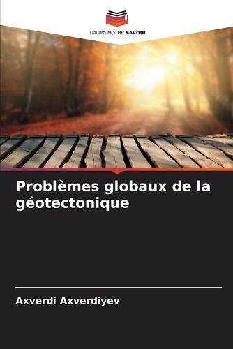 Problèmes globaux de la géotectonique