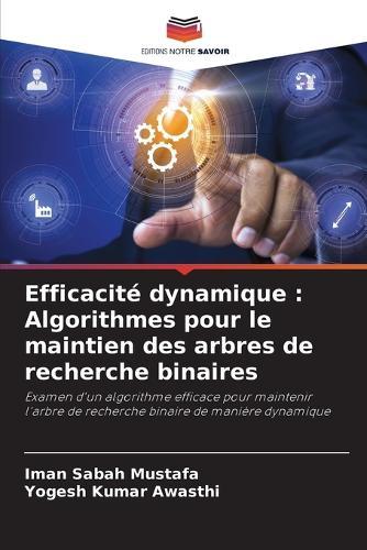 Efficacité dynamique: Algorithmes pour le maintien des arbres de recherche binaires