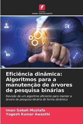 Eficiência dinâmica: Algoritmos para a manutenção de árvores de pesquisa binárias