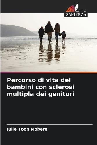Percorso di vita dei bambini con sclerosi multipla dei genitori