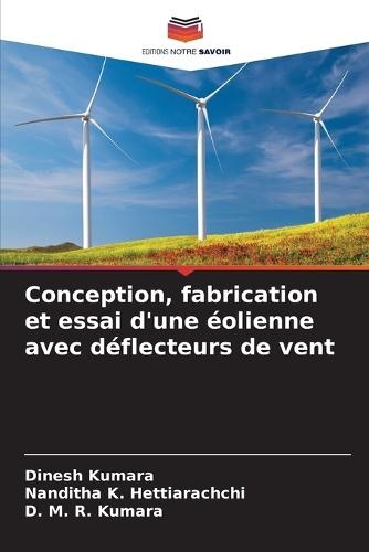 Conception, fabrication et essai d'une éolienne avec déflecteurs de vent