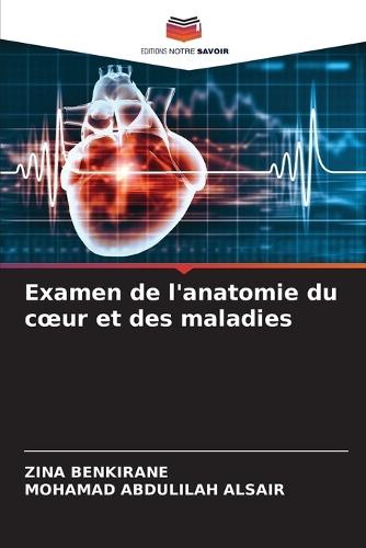 Examen de l'anatomie du coeur et des maladies