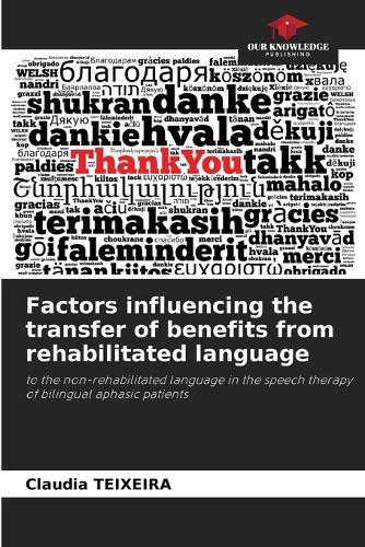 Factors influencing the transfer of benefits from rehabilitated language