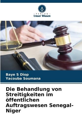 Die Behandlung von Streitigkeiten im öffentlichen Auftragswesen Senegal-Niger