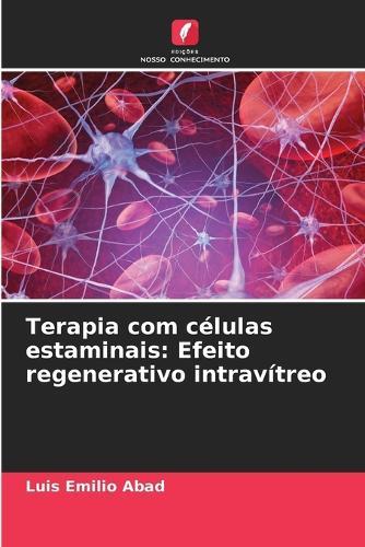 Terapia com células estaminais: Efeito regenerativo intravítreo