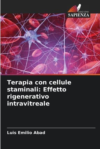 Terapia con cellule staminali: Effetto rigenerativo intravitreale