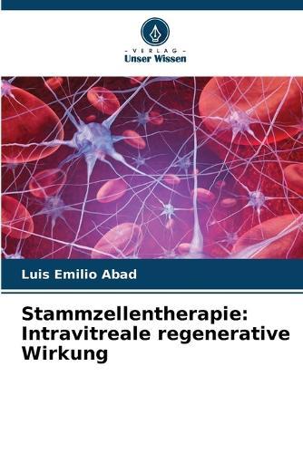 Stammzellentherapie: Intravitreale regenerative Wirkung