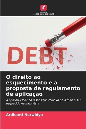 O direito ao esquecimento e a proposta de regulamento de aplicação