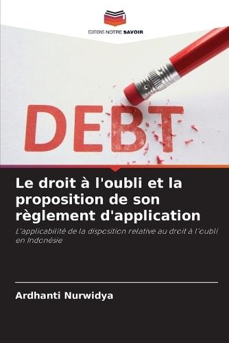 Le droit à l'oubli et la proposition de son règlement d'application