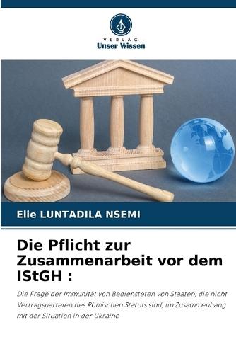Die Pflicht zur Zusammenarbeit vor dem IStGH