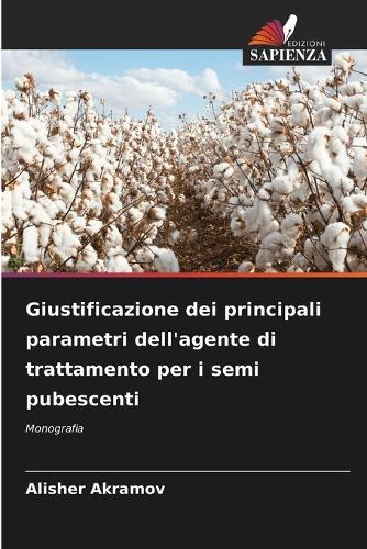 Giustificazione dei principali parametri dell'agente di trattamento per i semi pubescenti