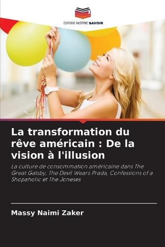 La transformation du rêve américain: De la vision à l'illusion