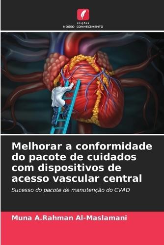 Melhorar a conformidade do pacote de cuidados com dispositivos de acesso vascular central