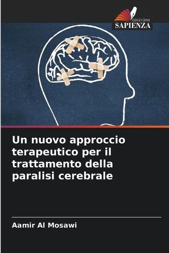 Un nuovo approccio terapeutico per il trattamento della paralisi cerebrale