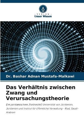 Das Verhältnis zwischen Zwang und Verursachungstheorie