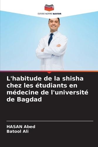 L'habitude de la shisha chez les étudiants en médecine de l'université de Bagdad